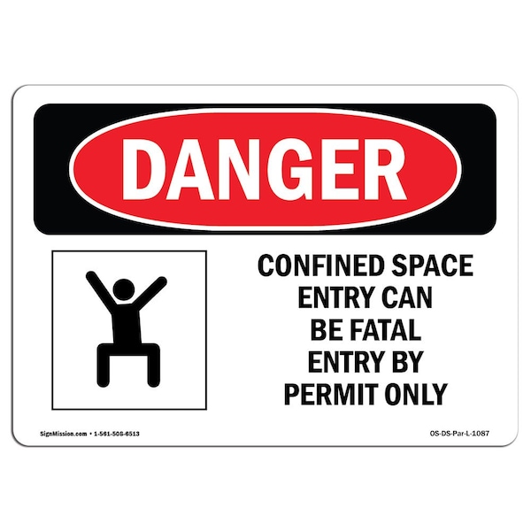 OSHA, Confined Space Entry Can Fatal, 18in X 12in Alum, 18" W, 12" H, Landscape, OS-DS-A-1218-L-1087